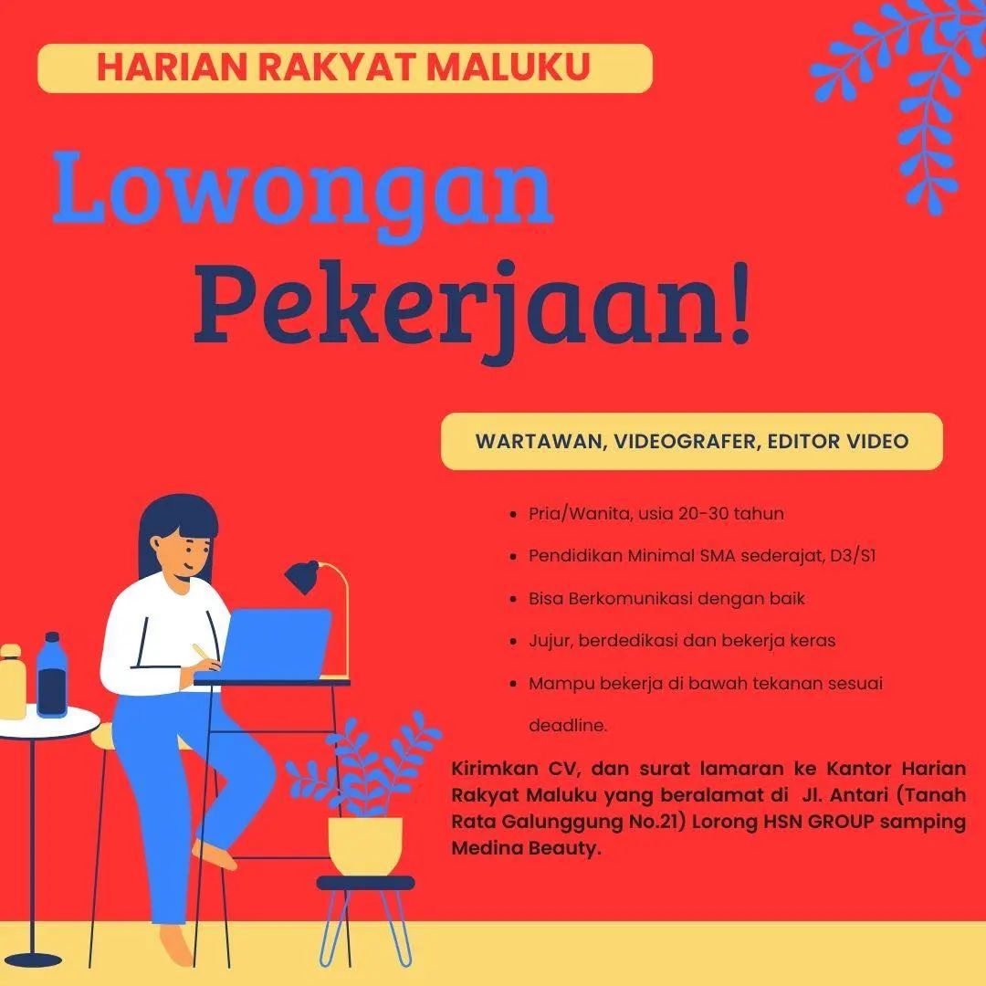 Lowongan Pekerjaan Ambon, Harian Rakyat Maluku membuka loker untuk posisi Wartawan, Videografer, Editor Video