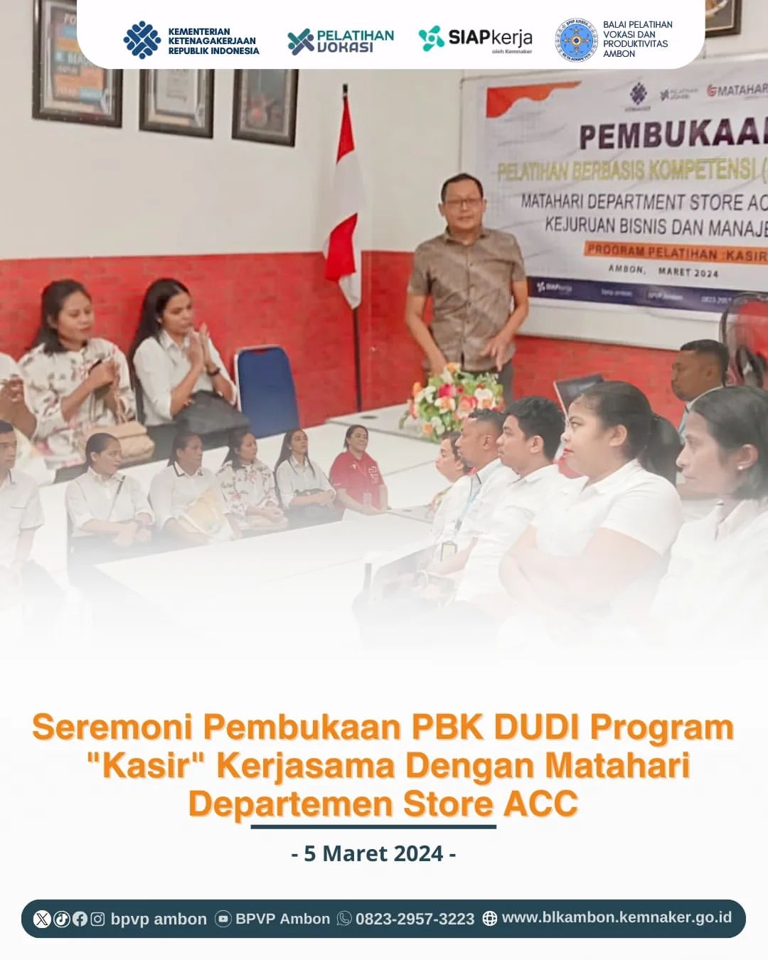 Seremoni Pembukaan Pelatihan PBK DUDI kerjasama dengan Matahari Departemen Store ACC